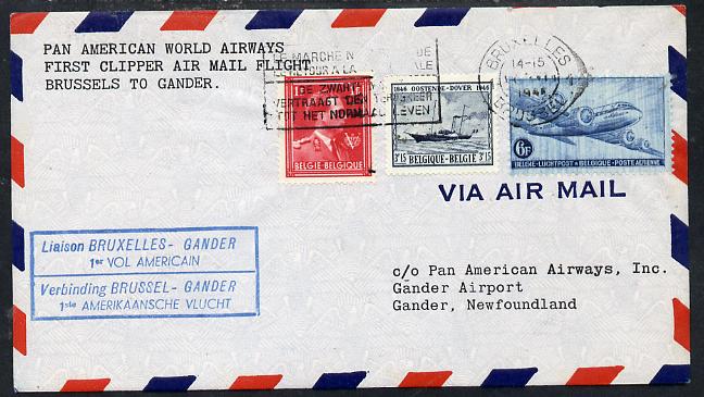 Belgium 1946 Pan American Airways First Clipper Air Mail Flight cover to Newfoundland with special 'Brussels to Gander' Cachet and bearing Paddle Steamer & Air stamps (SG 1165 & 1176)