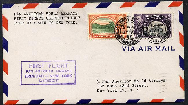 Trinidad & Tobago 1946 Pan American Airways First Clipper Air Mail Flight cover to USA with special 'Trinidad - New York' Cachet and bearing KG6 8c & 12c adhesives