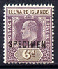 Leeward Islands 1902 KE7 Crown CA 6d dull purple & brown overprinted SPECIMEN fine with gum and only about 730 produced SG 25s