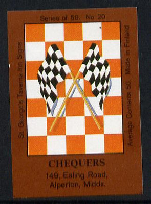 Match Box Labels - Chequers (No.20 from a series of 50 Pub signs) dark brown background, very fine unused condition (St George's Taverns)