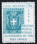 Cinderella - Italy 1971 Rouletted 15p green (1860 Tuscany 'Arms' stamp) produced for use during Great Britain Postal strike unmounted mint