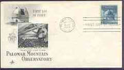 United States 1948 Dedication of Palomar Mountain Observatory on illustrated cover with first day cancel, SG 963