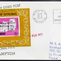 Great Britain 1971 Postal Strike cover to France bearing Stroma imperf Cat m/sheet overprinted 'Emergency Strike Post, International Mail' with Stroma obliterated, various cachets plus French 50c stamp cancelled Le Havre