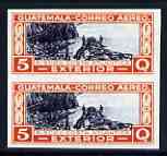 Guatemala 1935 Exterior 5q imperf pair being a 'Hialeah' forgery on gummed paper (as SG320)