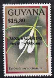 Guyana 1990 (?) Raoul Wallenberg (Hero of the Holocaust) opt on $15.30 orchid (Epidendrum n) from World Personalities overprints, unmounted mint as SG type 465