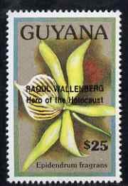 Guyana 1990 (?) Raoul Wallenberg (Hero of the Holocaust) opt on $25.00 orchid (Epidendrum f) from World Personalities overprints, unmounted mint as SG type 465