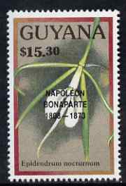 Guyana 1990 (?) Napoleon Bonaparte opt on $15.30 orchid (Epidendrum n) from World Personalities overprints, unmounted mint as SG type 465