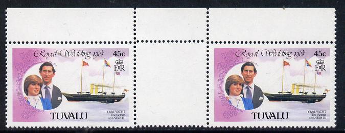 Tuvalu 1981 Royal Wedding 45c (Royal Yacht Victoria & Albert) in unmounted mint inter-paneau gutter pair from uncut sheets, SG 170var scarce thus