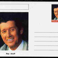 Palatine (Fantasy) Personalities - Roy Acuff (country singer & Mason) postal stationery card unused and fine